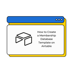 Create a Membership Database Template on Airtable